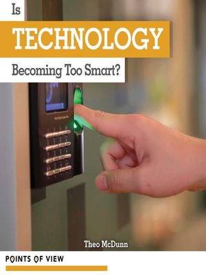 cover image of Is Technology Becoming Too Smart?